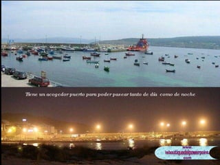 Tiene un acogedor puerto para poder pasear tanto de día  como de noche 
