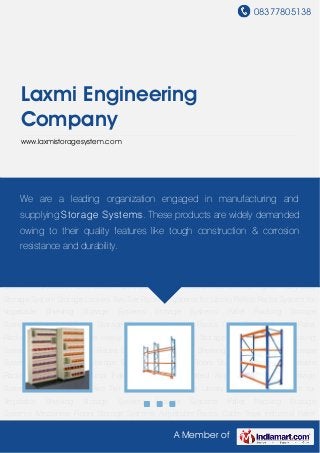 08377805138
A Member of
Laxmi Engineering
Company
www.laxmistoragesystem.com
Shelving Storage Systems Storage Systems Pallet Racking Storage Systems Mezzanine Floors
Storage Systems Adjustable Racks Cable Trays Industrial Pallet Racks Metal Slotted
Angles Heavy Duty Storage System Storage Lockers Two Tier Racking Systems for
Library Pallets Racks System for Vegetable Shelving Storage Systems Storage Systems Pallet
Racking Storage Systems Mezzanine Floors Storage Systems Adjustable Racks Cable
Trays Industrial Pallet Racks Metal Slotted Angles Heavy Duty Storage System Storage
Lockers Two Tier Racking Systems for Library Pallets Racks System for Vegetable Shelving
Storage Systems Storage Systems Pallet Racking Storage Systems Mezzanine Floors Storage
Systems Adjustable Racks Cable Trays Industrial Pallet Racks Metal Slotted Angles Heavy Duty
Storage System Storage Lockers Two Tier Racking Systems for Library Pallets Racks System for
Vegetable Shelving Storage Systems Storage Systems Pallet Racking Storage
Systems Mezzanine Floors Storage Systems Adjustable Racks Cable Trays Industrial Pallet
Racks Metal Slotted Angles Heavy Duty Storage System Storage Lockers Two Tier Racking
Systems for Library Pallets Racks System for Vegetable Shelving Storage Systems Storage
Systems Pallet Racking Storage Systems Mezzanine Floors Storage Systems Adjustable
Racks Cable Trays Industrial Pallet Racks Metal Slotted Angles Heavy Duty Storage
System Storage Lockers Two Tier Racking Systems for Library Pallets Racks System for
Vegetable Shelving Storage Systems Storage Systems Pallet Racking Storage
Systems Mezzanine Floors Storage Systems Adjustable Racks Cable Trays Industrial Pallet
We are a leading organization engaged in manufacturing and
supplying Storage Systems. These products are widely demanded
owing to their quality features like tough construction & corrosion
resistance and durability.
 