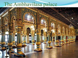 The Ambhavilasa palace 
 