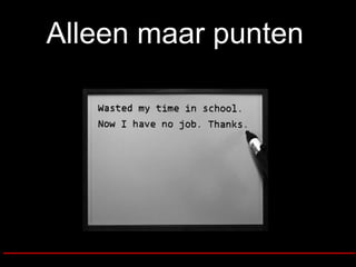 Alleen maar punten   _____________________________ 