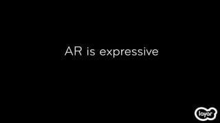 AR is expressive
 
