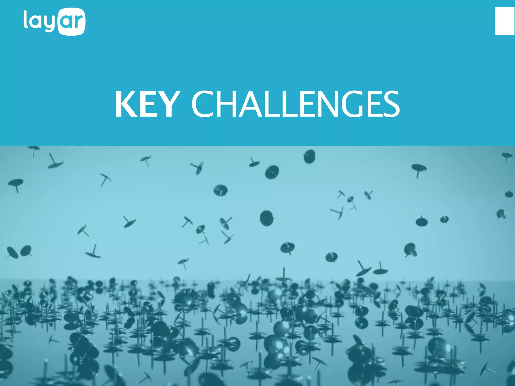 KEY CHALLENGES

 
