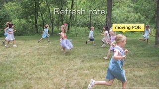 Refresh rate
               moving POIs




                                                 © 2010, Layar B.V.
               http://www.ﬂickr.com/photos/whiteoakart/143472785/
 