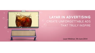 Layar Webinar, 5th June 2014
 