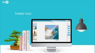 © 2013, Layar B.V. STRICTLY Confidential and Proprietary
THANK YOU!
 