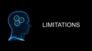 13
LIMITATIONS
 
