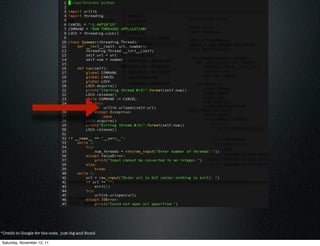 *Credit to Google for the code, just dig and found

 Saturday, November 12, 11
 