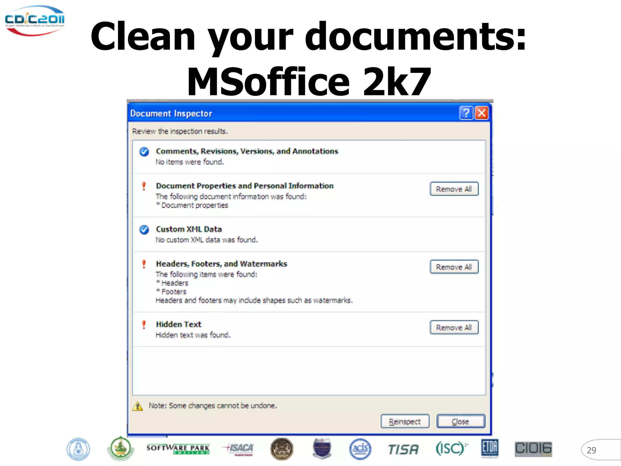 Clean your documents:
     MSoffice 2k7




                        29
 