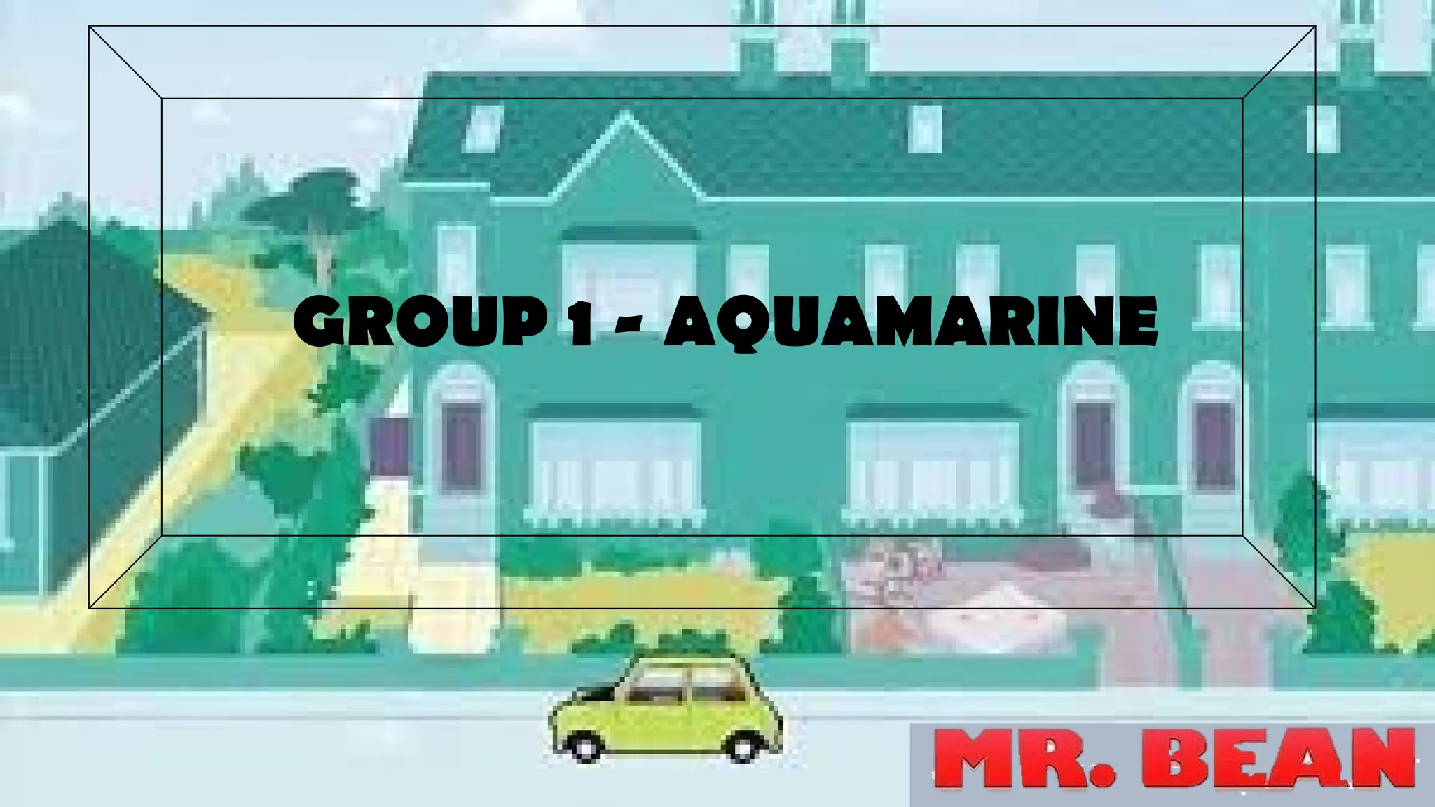 GROUP 1 - AQUAMARINE
 