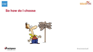 #rackstackatl
So how do I choose
 