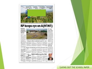 LAYING OUT THE SCHOOL PAPER
 