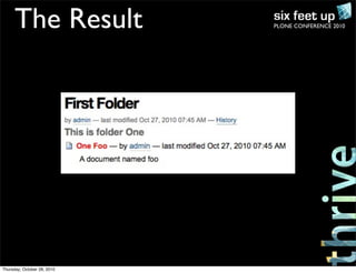 PLONE CONFERENCE 2010The Result
Thursday, October 28, 2010
 