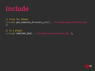 Include
// files for themes
include( get_template_directory_uri() . '/includes/some_function.php'
);

// in a plugin
include( CONSTANT_BASE . '/includes/some_function.php' );
 