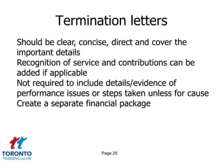 Page 23After the meeting 2 of 2BEST PRACTICE-BE VISIBLE AND ACCESSIBLEDemonstrate objectivity and empathyUtilize change management resources – HR, Employee Assistance Programs, team meetingsHave more senior or other managers “check-in” with remaining employees