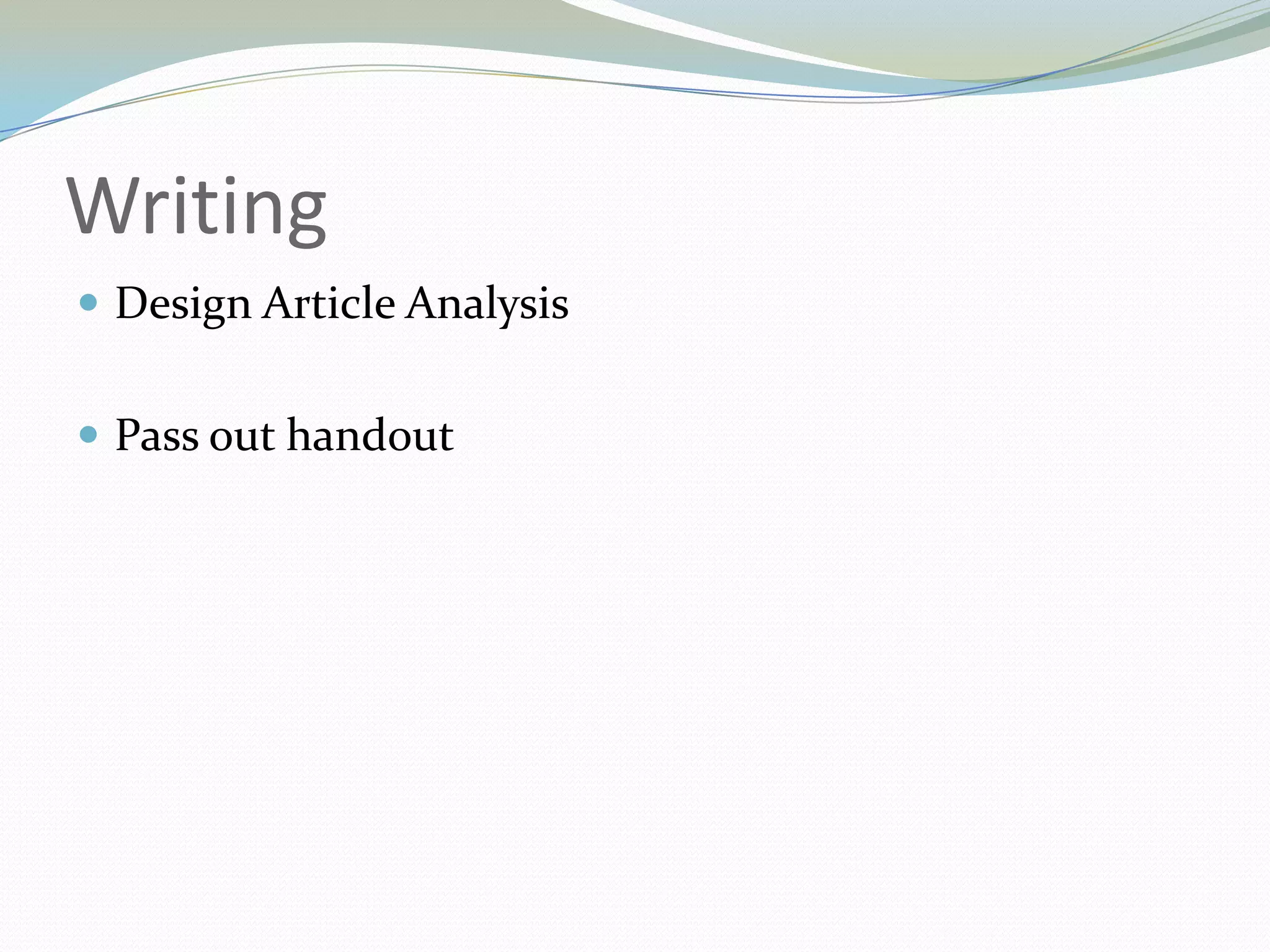 WritingDesign Article Analysis 	Pass out handout