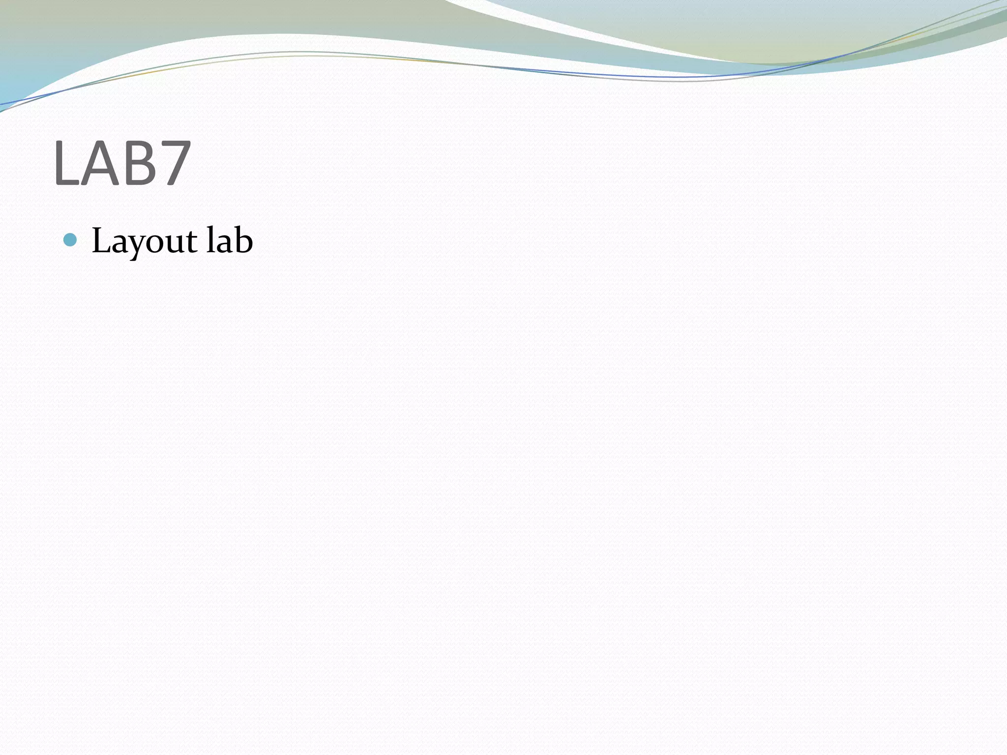 LAB7Layout lab