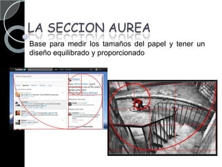 LA SECCION AUREABase para medir los tamaños del papel y tener un diseño equilibrado y proporcionado 