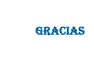 Gracias
 