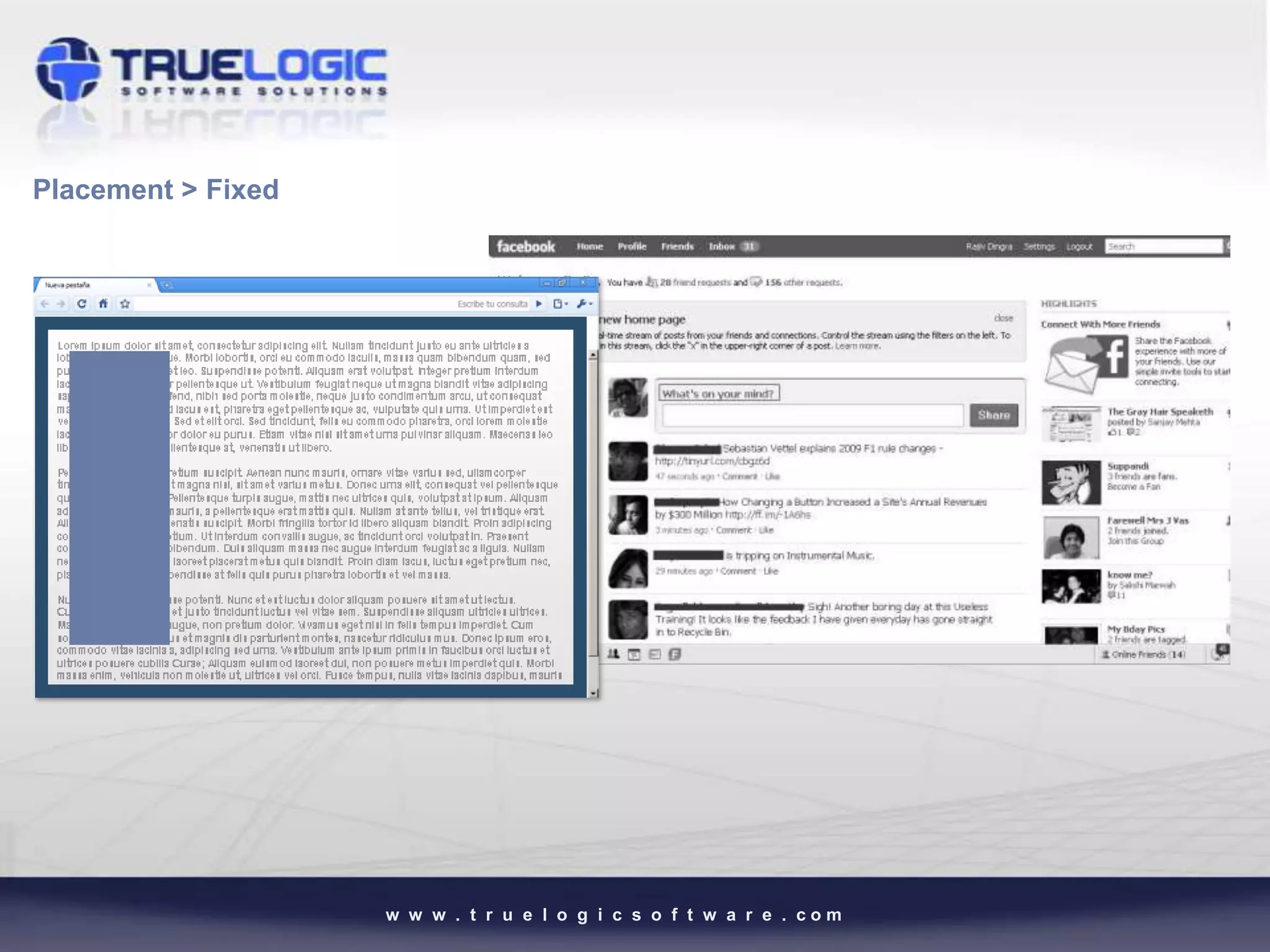 Placement > Fixed




                    w w w . t r u e l o g i c s o f t w a r e . com
 