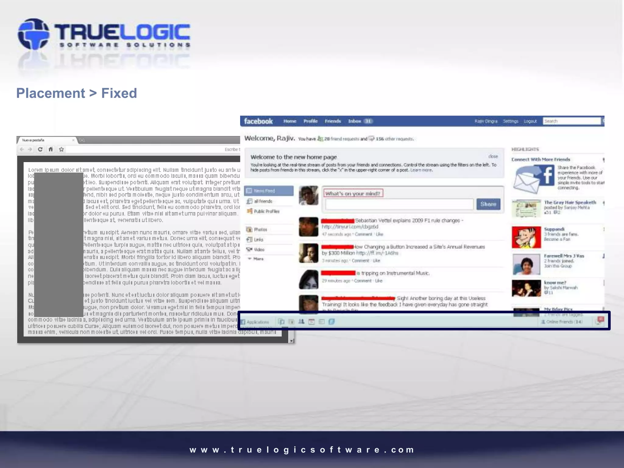 Placement > Fixed




                    w w w . t r u e l o g i c s o f t w a r e . com
 