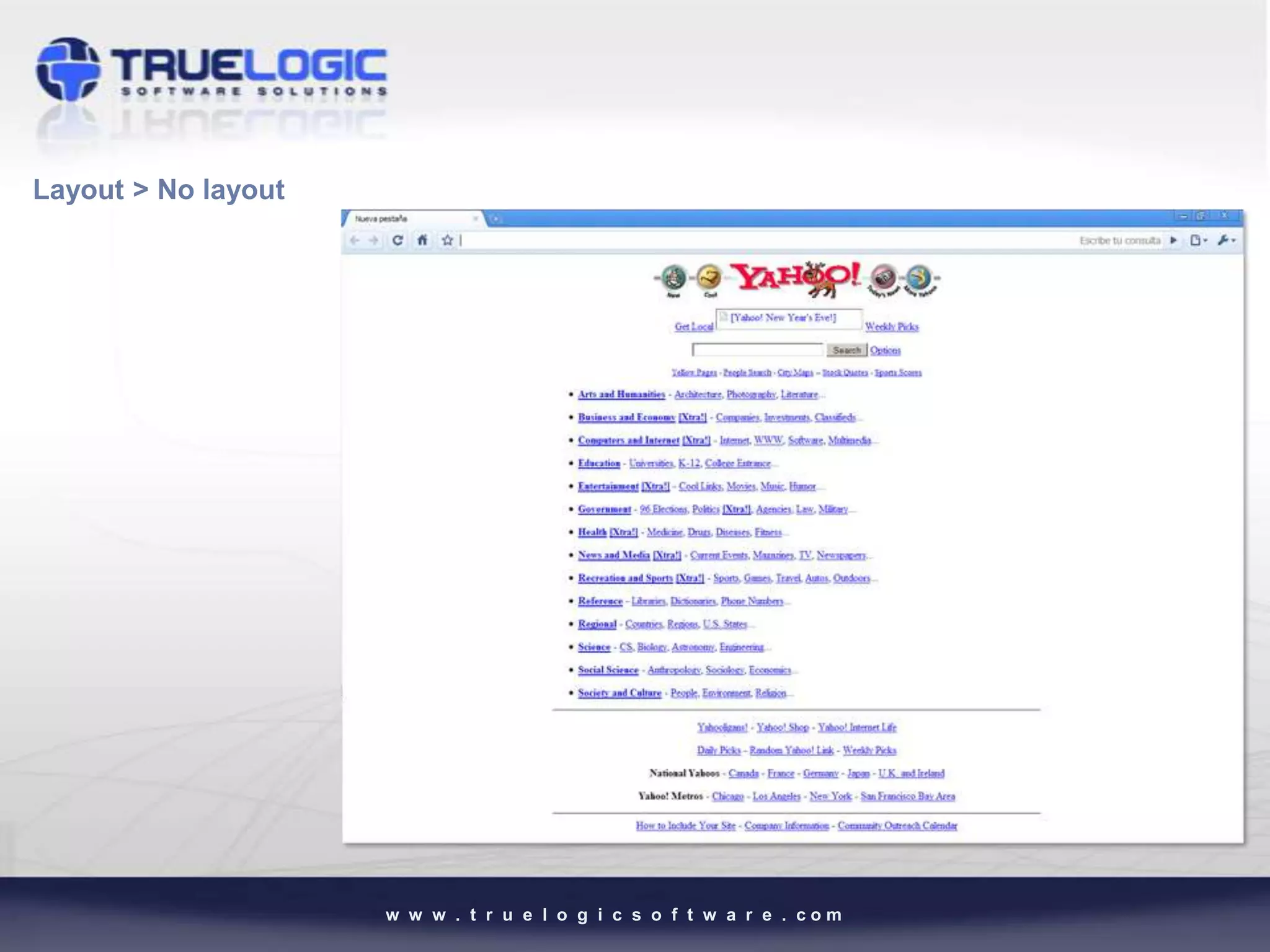 Layout > No layout




                     w w w . t r u e l o g i c s o f t w a r e . com
 