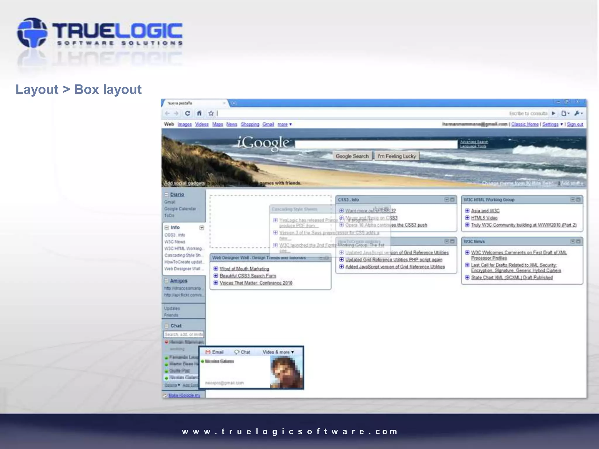 Layout > Box layout




                      w w w . t r u e l o g i c s o f t w a r e . com
 