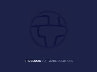 TRUELOGIC SOFTWARE SOLUTIONS
 