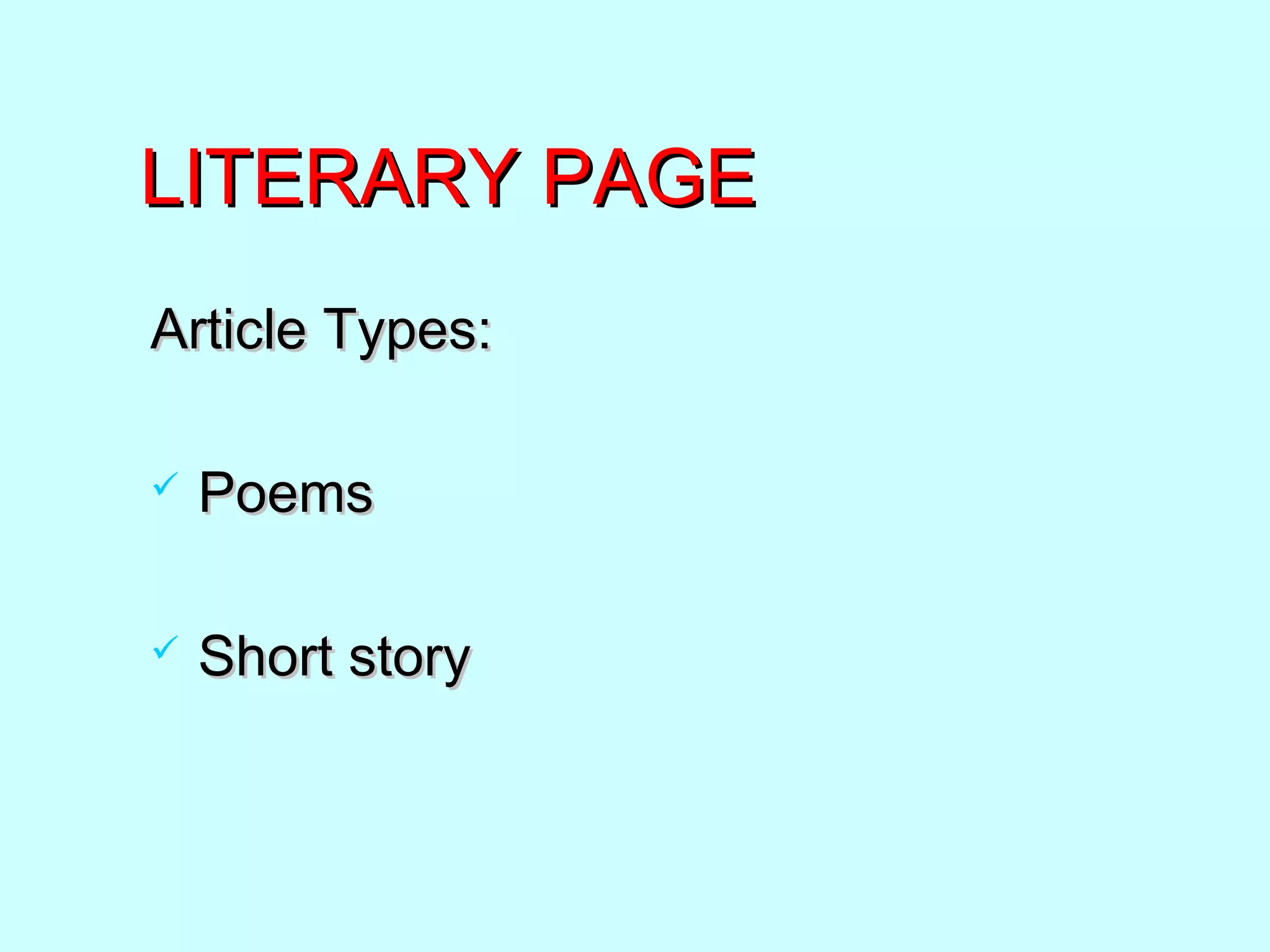 LITERARY PAGELITERARY PAGE
Article Types:Article Types:
 PoemsPoems
 Short storyShort story
 