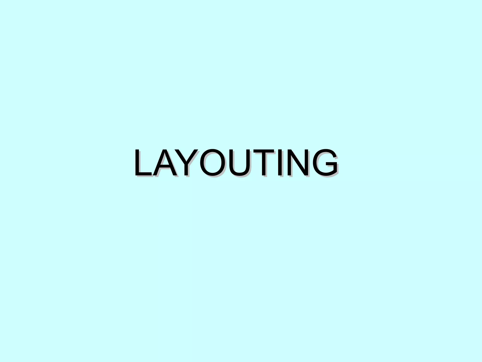 LAYOUTINGLAYOUTING
 