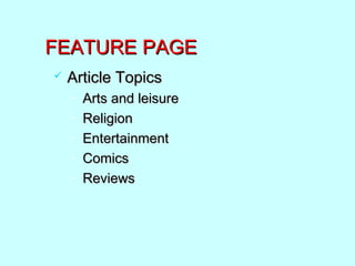 FEATURE PAGEFEATURE PAGE
 Article TopicsArticle Topics
• Arts and leisureArts and leisure
• ReligionReligion
• EntertainmentEntertainment
• ComicsComics
• ReviewsReviews
 