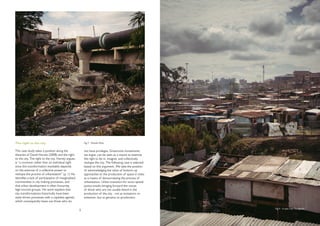 3 4
The right to the city
This case study takes a position along the
theories of David Harvey (2008) and the right
to the ...