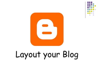 Layout your Blog 