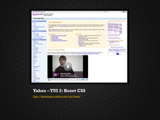 Yahoo – YUI 2: Reset CSS
http://developer.yahoo.com/yui/reset/
 
