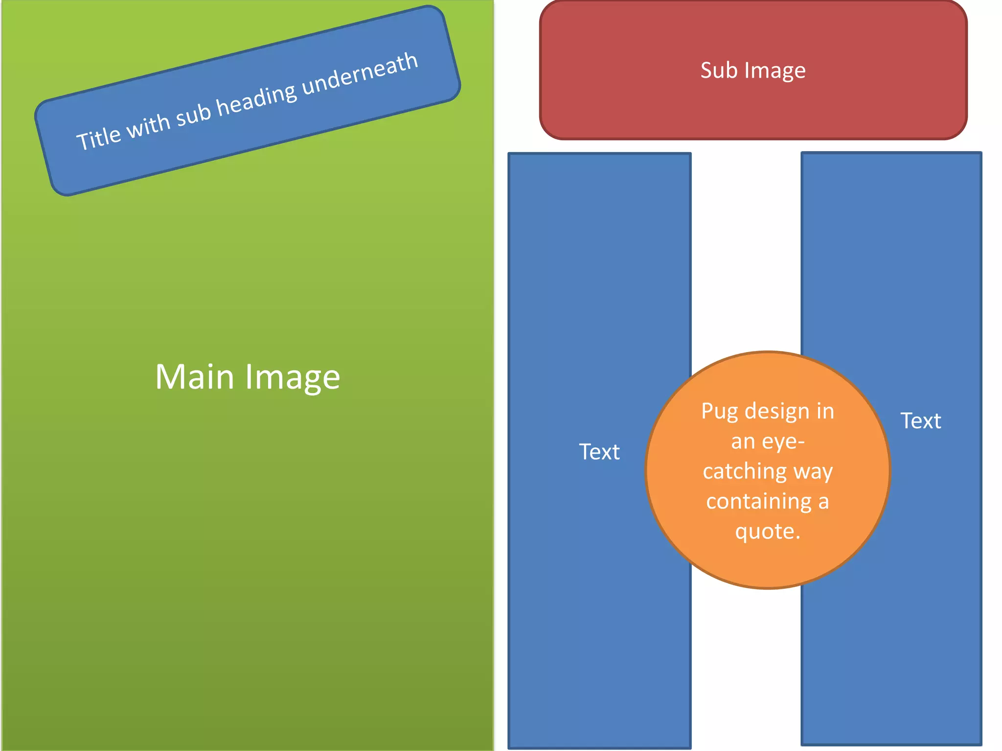 Main Image
Text
Pug design in
an eye-
catching way
containing a
quote.
Sub Image
Text