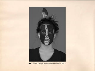 íGoMa Design, Amandava Gondimska, 2012
 