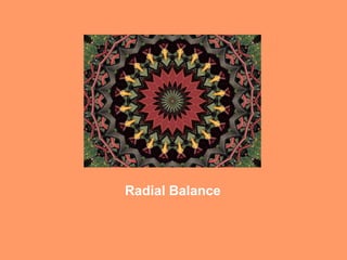 Radial Balance
 
