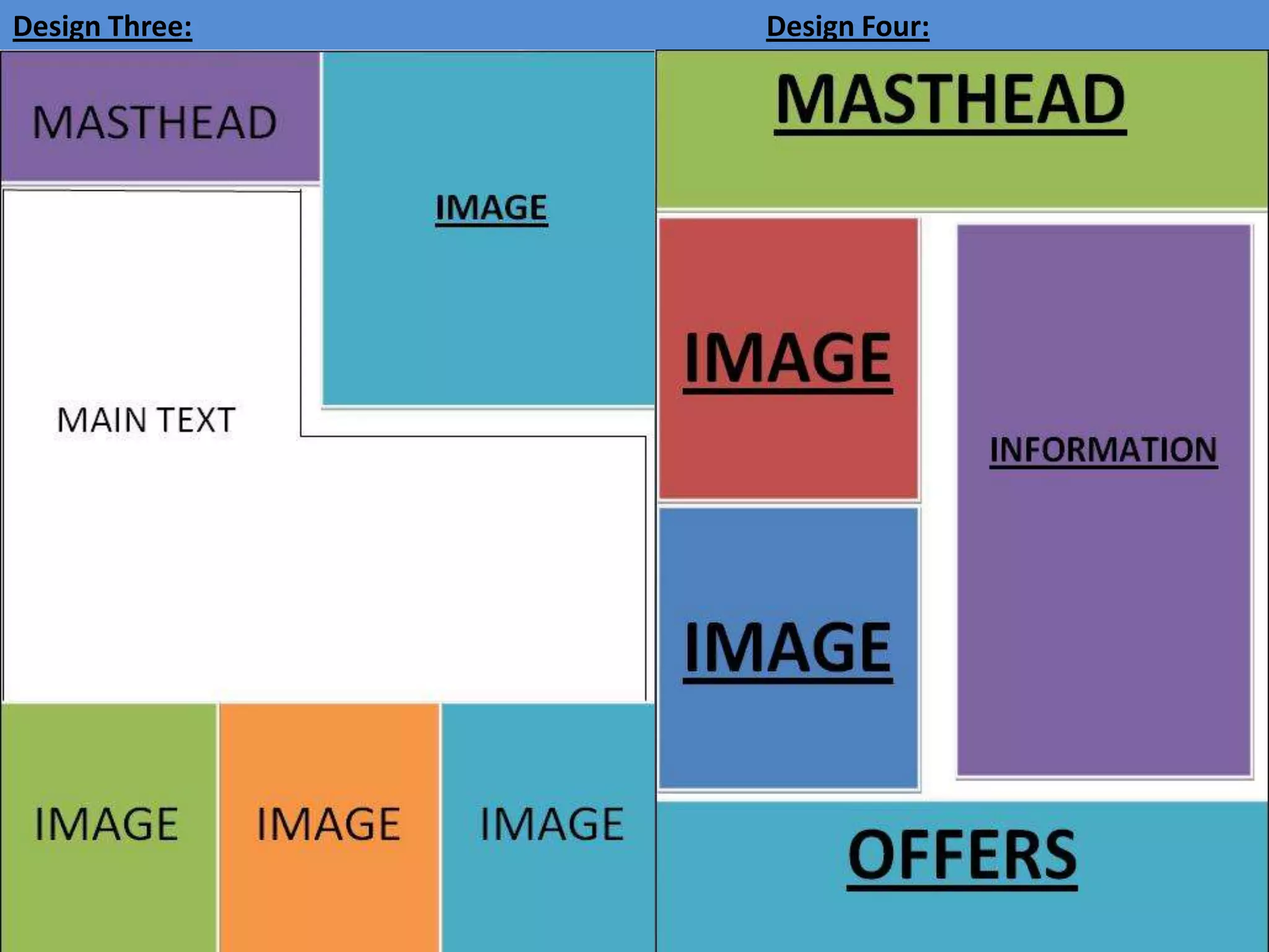 Design Three: Design Four: