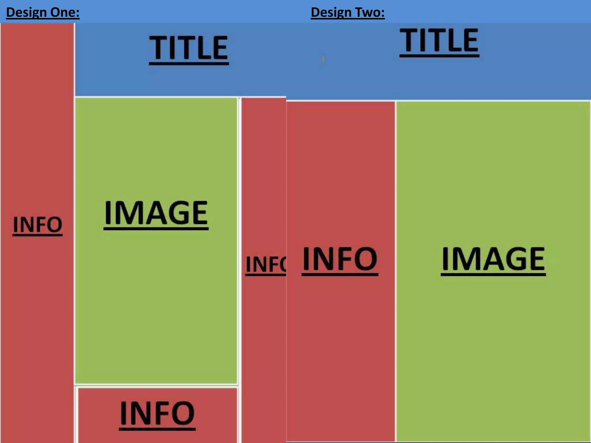 Design One: Design Two: