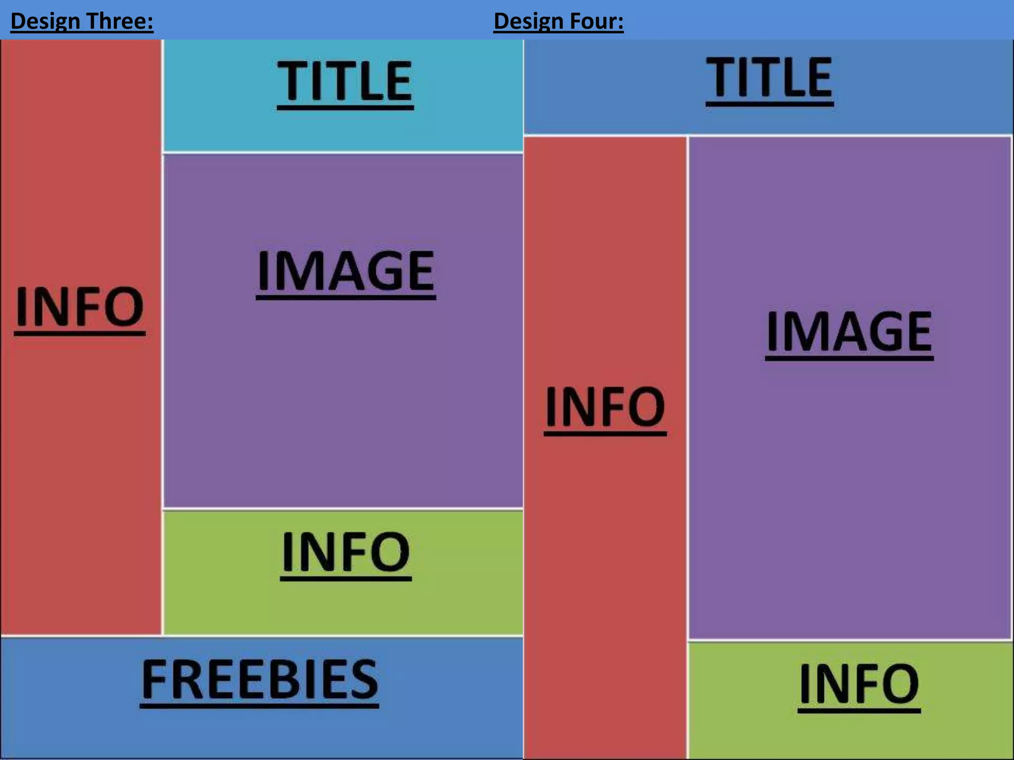 Design Three: Design Four: