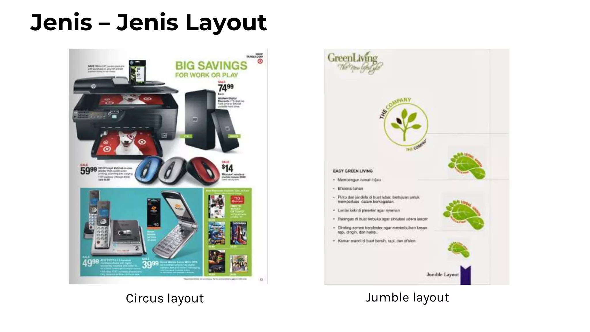 Jenis – Jenis Layout
Circus layout Jumble layout
 