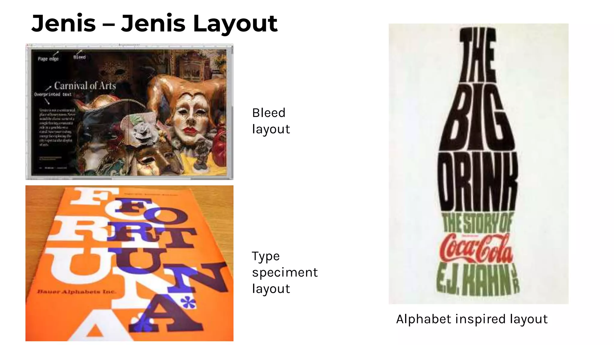 Jenis – Jenis Layout
Bleed
layout
Alphabet inspired layout
Type
speciment
layout
 