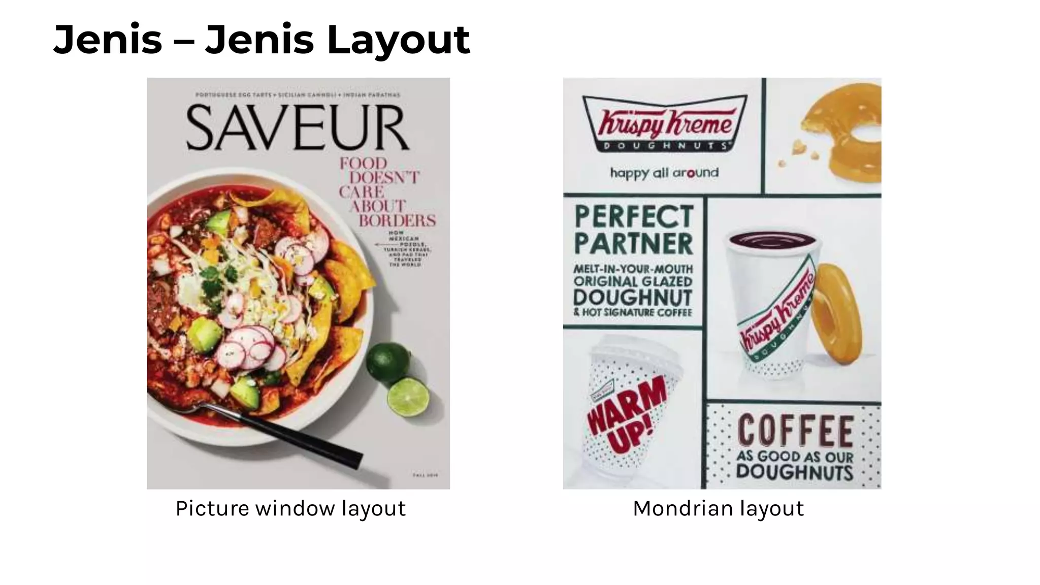 Jenis – Jenis Layout
Picture window layout Mondrian layout
 