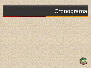 Cronograma
 