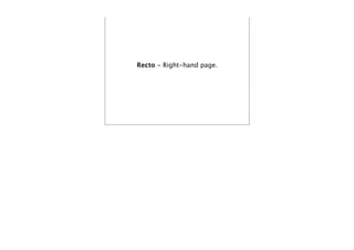 Recto - Right-hand page.
 