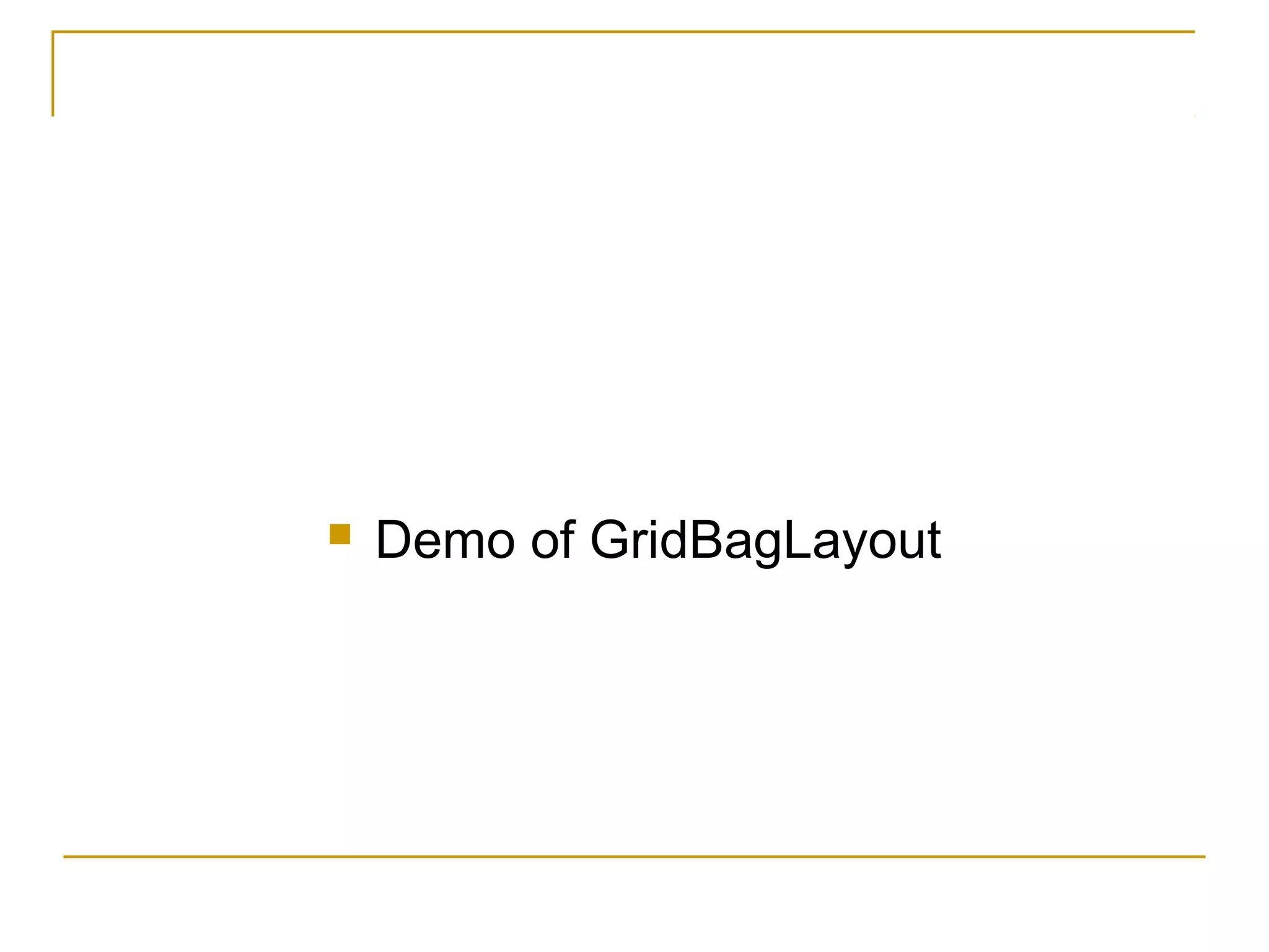  Demo of GridBagLayout
 