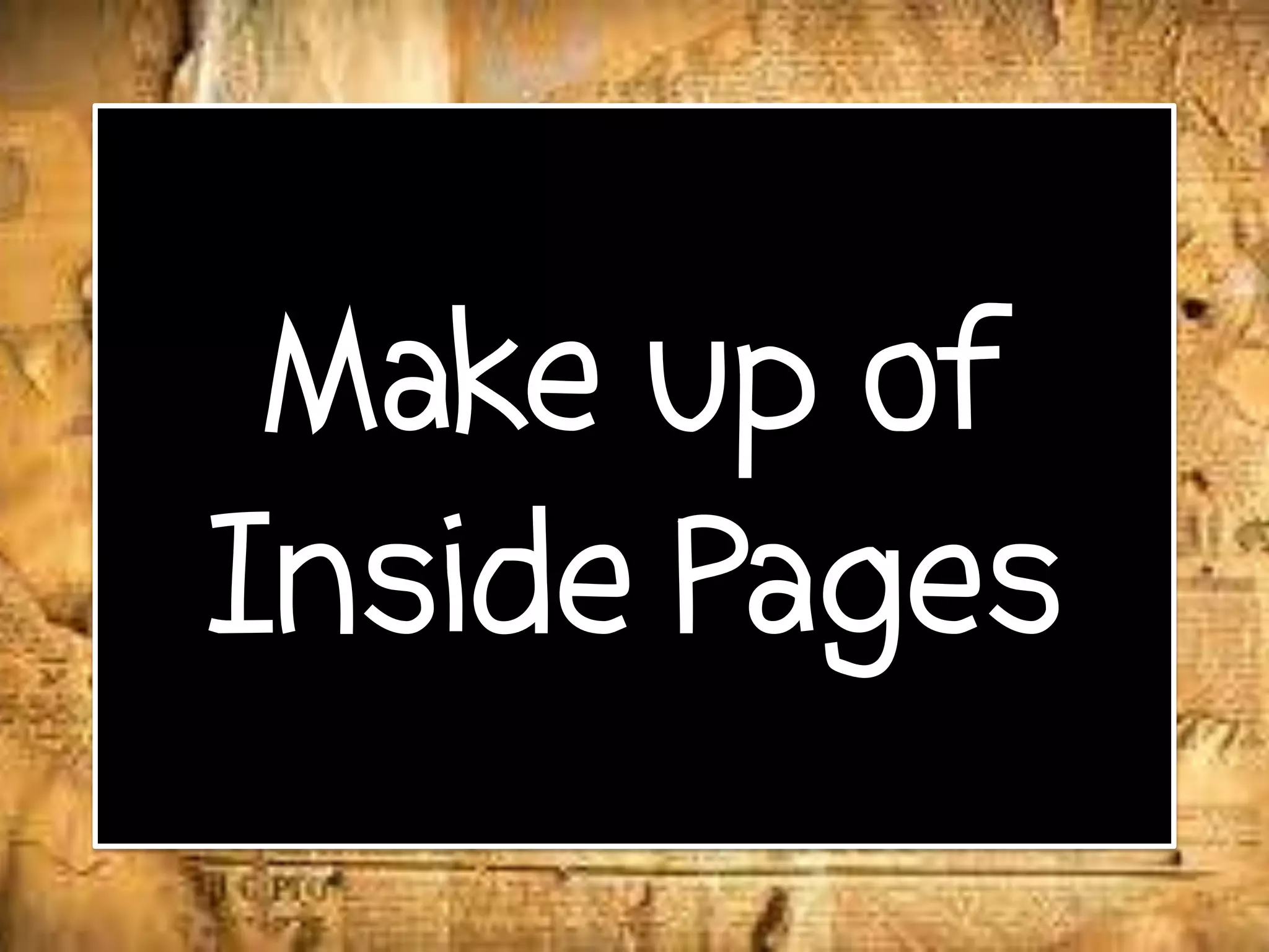 Make up of
Inside Pages

 