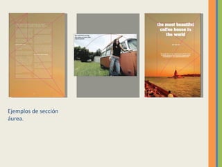 Ejemplos de sección
áurea.
 