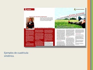 Ejemplos de cuadrícula
simétrica.
 