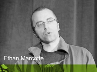 Ethan Marcotte 
 