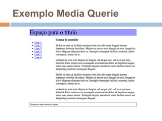 Exemplo Media Querie 
 